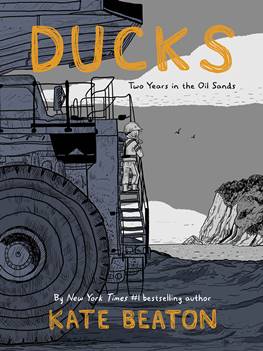 Ducks - Two Years in the Oil Sands (2022)