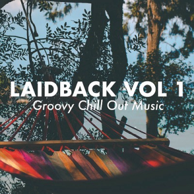 VA - Laidback Vol. 1 (2019)