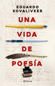 UNA VIDA DE POESIA, EDUARDO KOVALIVKER
