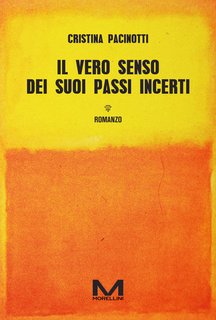 Cristina Pacinotti - Il vero senso dei suoi passi incerti (2024)