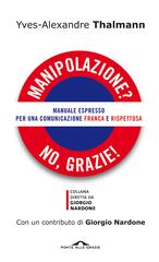 Yves-Alexandre Thalmann –  Manipolazione? No, grazie! (2013)