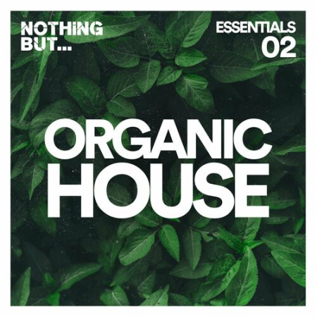 VA - Nothing But... Organic House Essentials Vol.02 (2022)