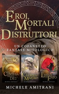 Michele Amitrani - Eroi, Mortali e Distruttori. I ribelli dell’Ellade La serie completa (2023)