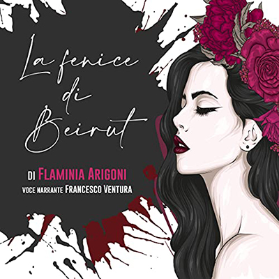 Flaminia Arigoni - La fenice di Beirut (2021) (mp3 - 128 kbps)