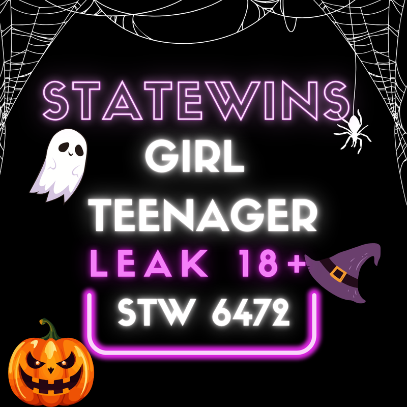 MEGA~statewins girl teen leak 18+ [STW6472]