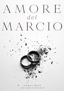 Ambra Kerr e Cosima Kincaid - Mafia dei Medici Vol. 2. Amore del Marcio (2024)