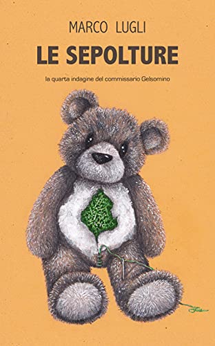 Marco Lugli – Le Sepolture: (Commissario Gelsomino Vol. 4) (2021)