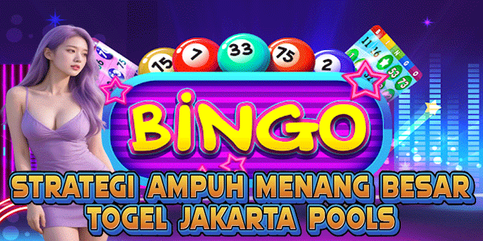 Strategi Ampuh Menang Besar Togel Togel Jakarta Pools
