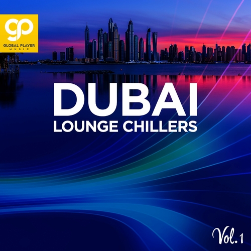 VA - Dubai Lounge Chillers, Vol. 1 (2022) Mp3