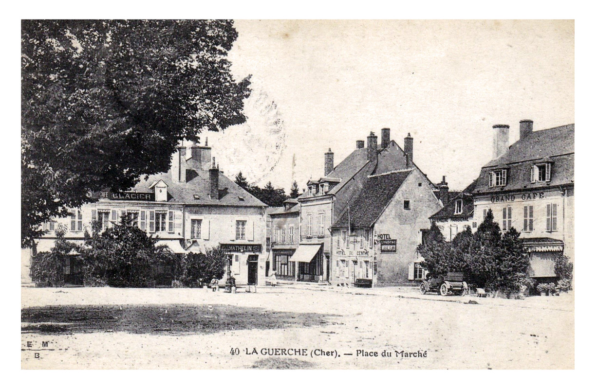 La Guerche (Cher) Place du Marché (EMB 40)