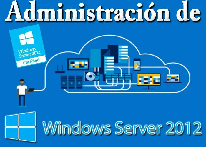 Administración Microsoft Windows Server 2012 Vídeo Curso en Español
