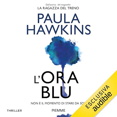 Paula Hawkins - L'ora blu꞉ Non è il momento di stare da soli (2024) (mp3 - 128 kbps)