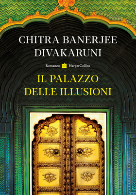 Chitra Divakaruni - Il palazzo delle illusioni (2026)