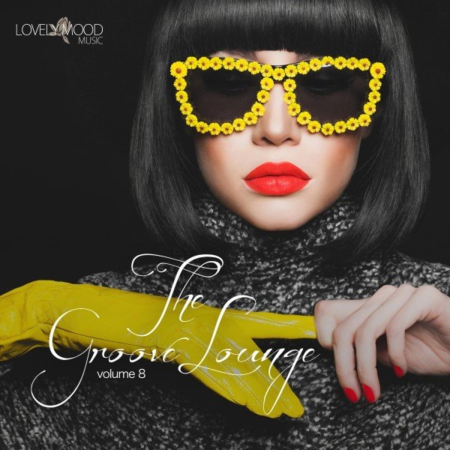 50d08c6f 8c5c 4f9b 8ccb ab10d5a68b5b - VA - The Groove Lounge Vol 8 (2020)