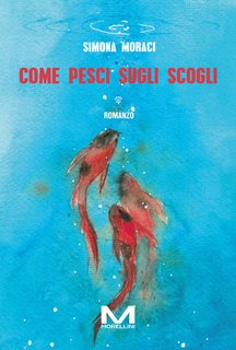 Simona Moraci - Come pesci sugli scogli (2024)