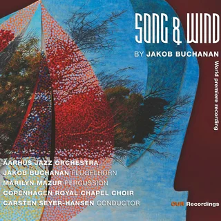 Aarhus Jazz Orchestra, Jakob Buchanan, Marilyn Mazur • Song & Wind (2023)   .flac  96.0 kHz/24 bit