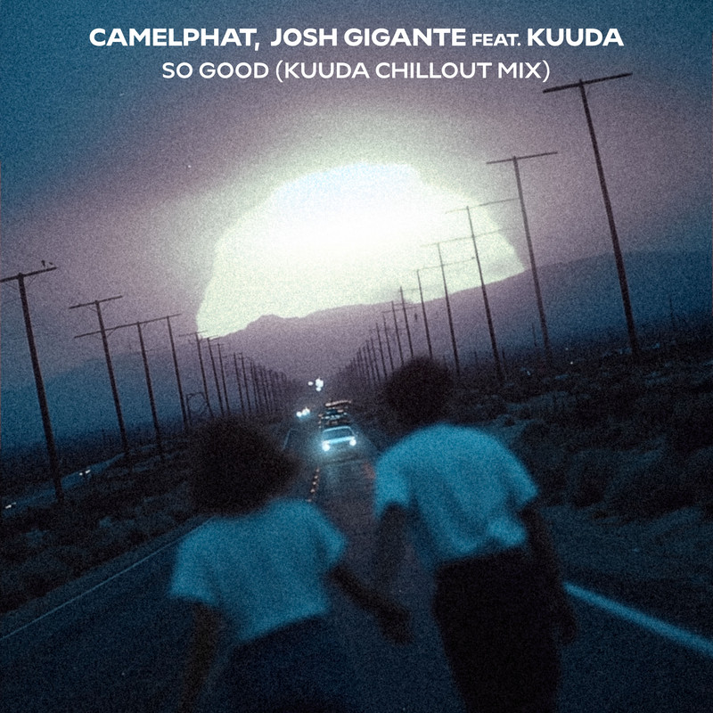 CamelPhat - So Good (Kuuda Chillout Mix)