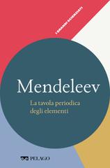 Giovanni Villani – Mendeleev. La tavola periodica degli elementi (2022)