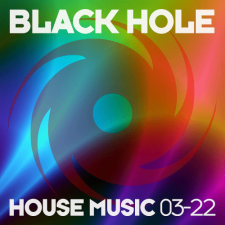 VA - Black Hole House Music 03-22 (2022)