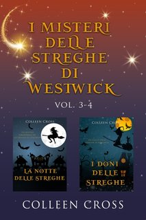 Colleen Cross - I misteri delle streghe di Westwick vol. 3-4 (2024)