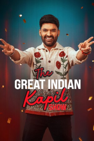 The Great Indian Kapil Show (Season 03) [Ep 14 Added] Hindi Movie WEB-DL Esub – 720p [550MB/E]