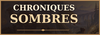 Chroniques sombres