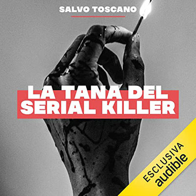 Salvo Toscano - La tana del serial killer (2022) (mp3 - 128 kbps)