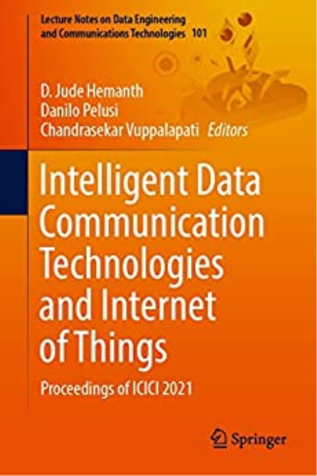 Intelligent Data Communication Technologies and Internet of Things: Proceedings of ICICI 2021