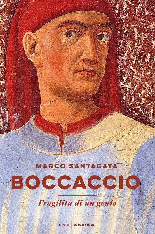 Marco Santagata - Boccaccio. Fragilità di un genio (2019)