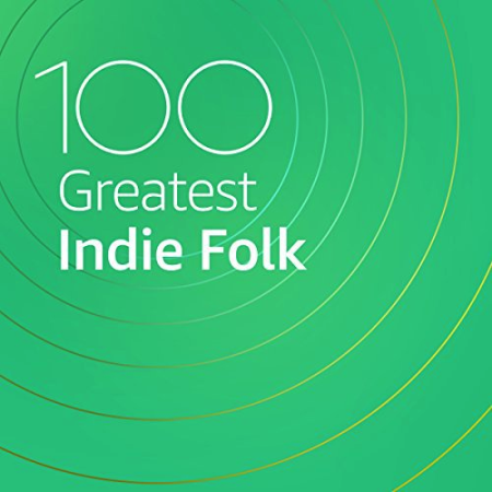 VA - 100 Greatest Indie Folk (2021)