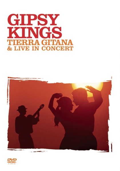 Gipsy Kings - Tierra Gitana & Live in Concert (1990)