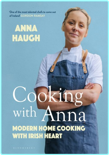 Cooking With Anna Modern Home Cooking With Irish Heart