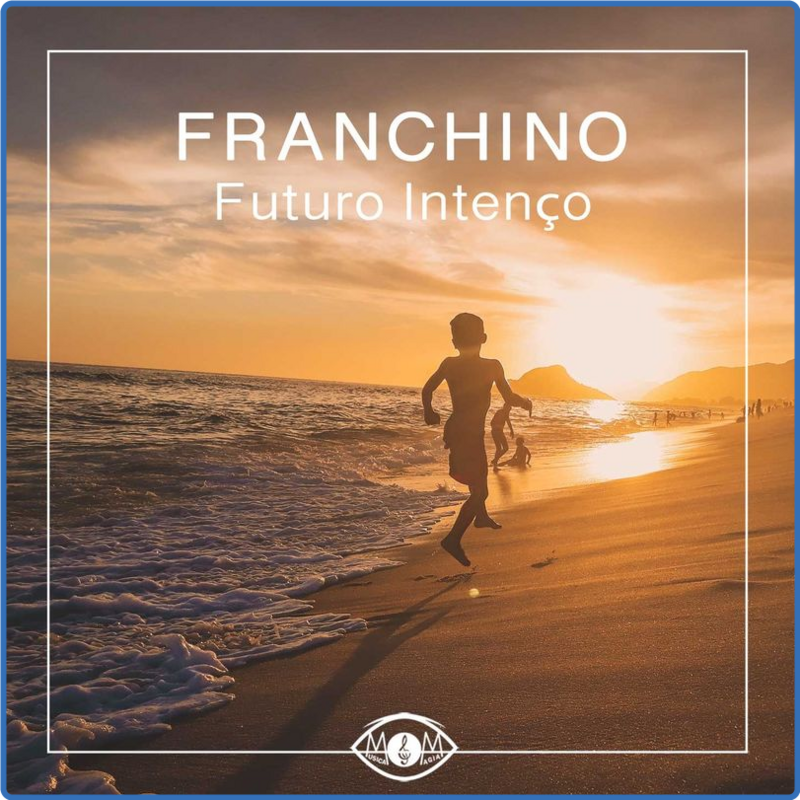 Franchino - Futuro Intenço (Album, Musica & Magia, 2019) 320 Scarica Gratis