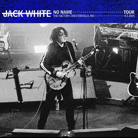 Jack White - (2025) Chesterfield, MO (2025)