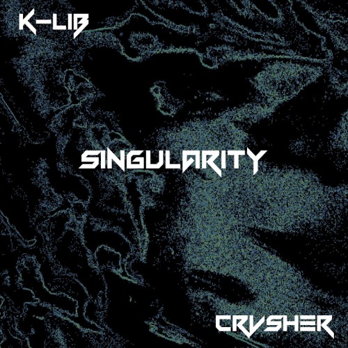 K-Lib, CRVSHER - Singularity (2026)