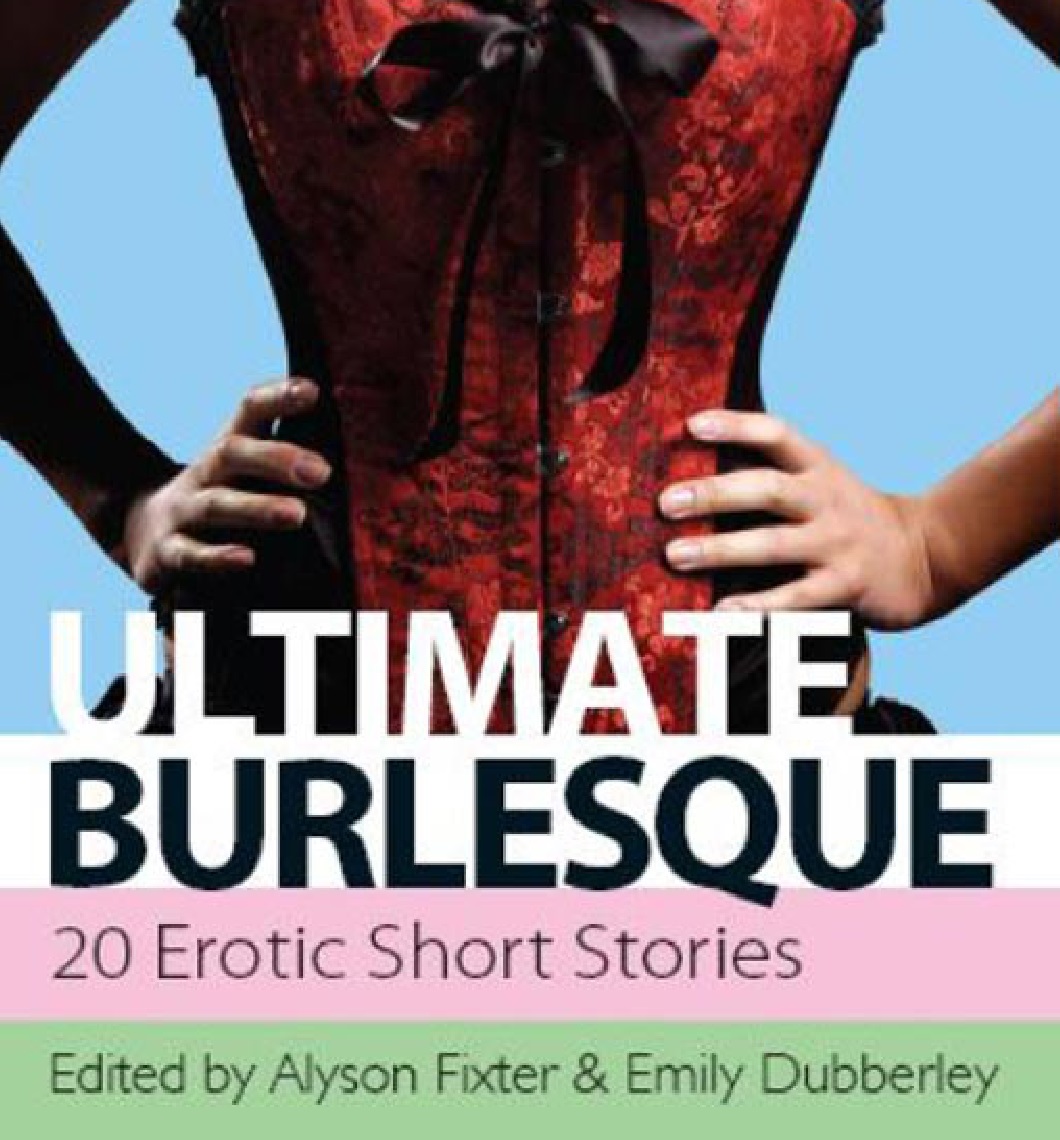 Ultimate Burlesque: 20 Erotic Stories