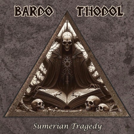 Bardo Thödol - Sumerian Tragedy (2025)