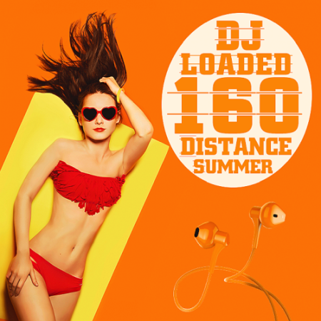 d43dcdc4 1109 40ee 8ec1 96463aa26c21 - VA - 160 DJ Loaded Distance Summer (2020)