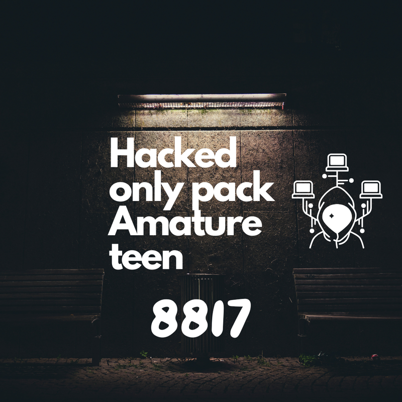 MEGA~hacked only pack amature teen [8817] leaked image 