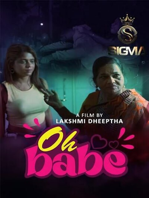 OH Babe (2025) Sigmaseries Hindi Short Film 720p HDRip x264 AAC 200MB Download
