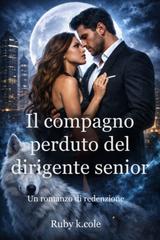 Ruby K. Cole – Il compagno perduto del dirigente senior (2026)