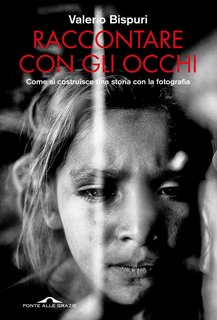 Valerio Bispuri - Raccontare con gli occhi (2024)
