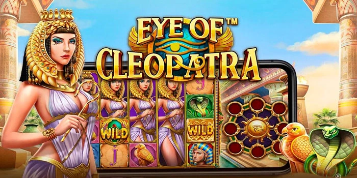 Pola Terbaru Slot Eye of Cleopatra Yang Sering Picu Jackpot Besar