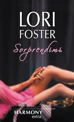 Lori Foster - Sorprendimi (2014)
