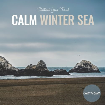 VA - Calm Winter Sea: Chillout Your Mind (2021)