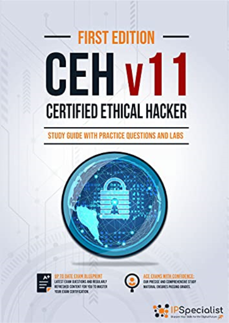 CEH - Certified Ethical Hacker v11 : Study Guide with Practice Questions and Labs