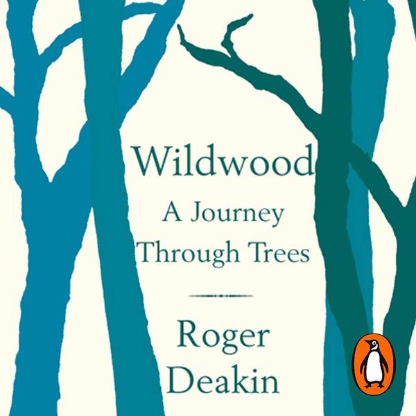 [Image: Roger-Deakin-Wildwood.jpg]