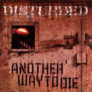 Disturbed - Another Way To Die (2010).mp3 - 320 Kbps