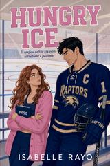 Isabelle Rayo – Hungry ice. il confine sottile tra odio, attrazione e passione (2026)