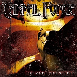 Re: Carnal Forge (SWE) / Melodic Death/Groove/Thrash Metal